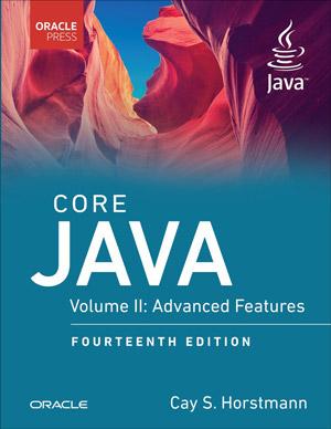 Core Java, Volume II: Advanced Features, 14th Edition