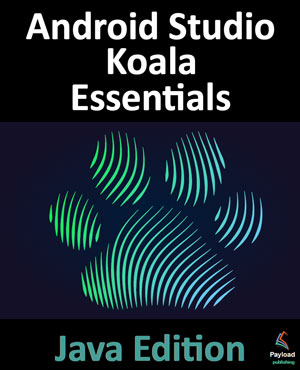 Android Studio Koala Essentials – Java Edition